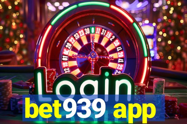 bet939 app